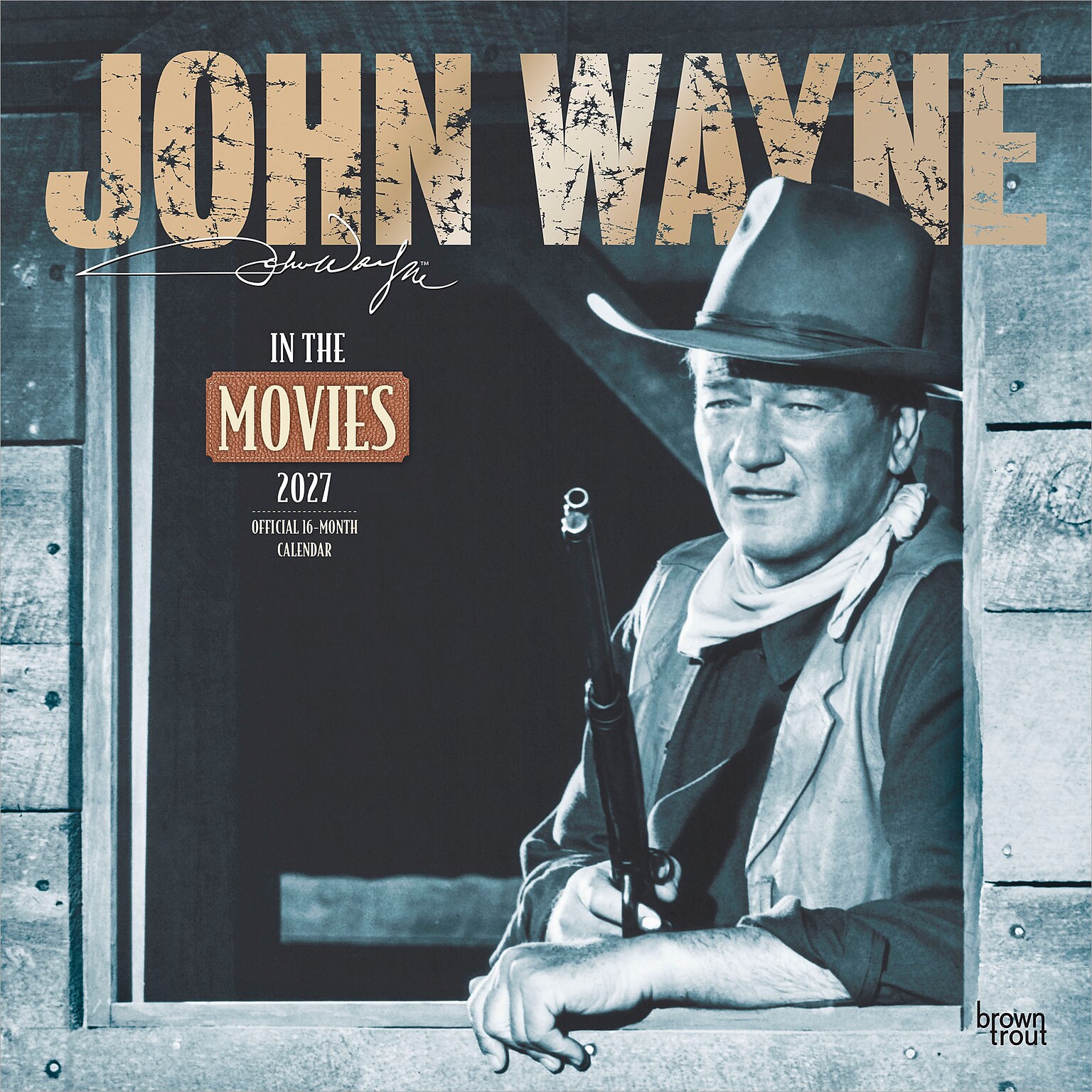 2027 BrownTrout John Wayne in the Movies 12 x 12 Monthly Wall Calendar (9798330713288)
