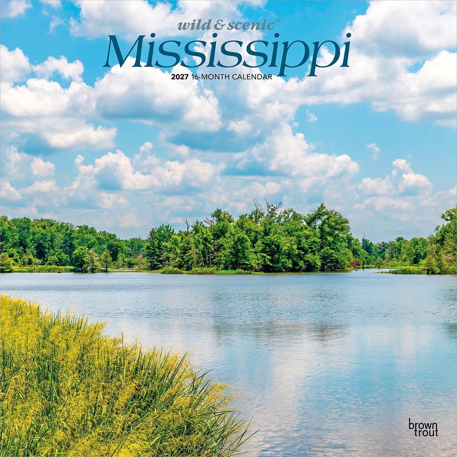 2027 BrownTrout Mississippi Wild & Scenic 12 x 12 Monthly Wall Calendar (9798330710690)