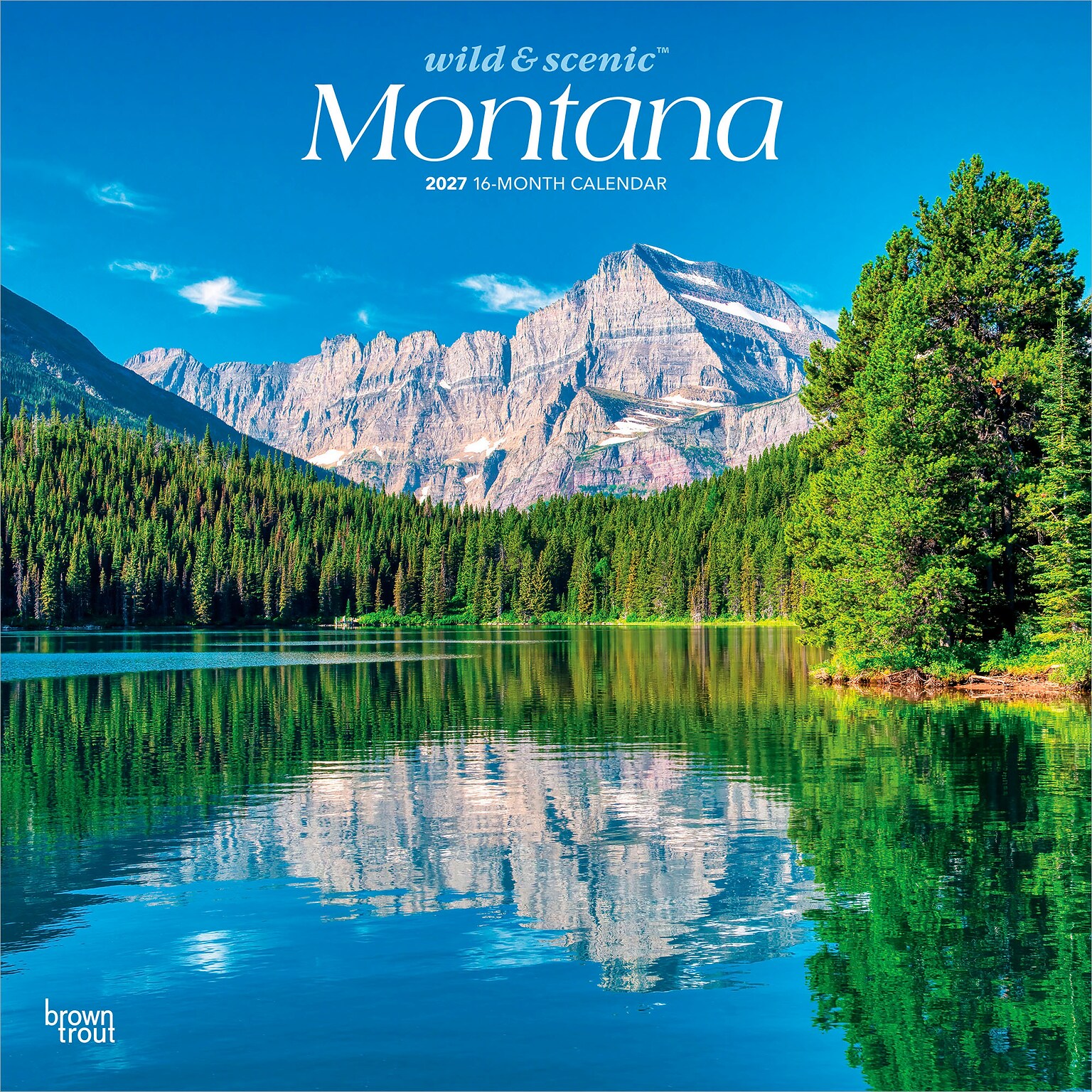 2027 BrownTrout Montana Wild & Scenic 12 x 12 Monthly Wall Calendar (9798330710713)