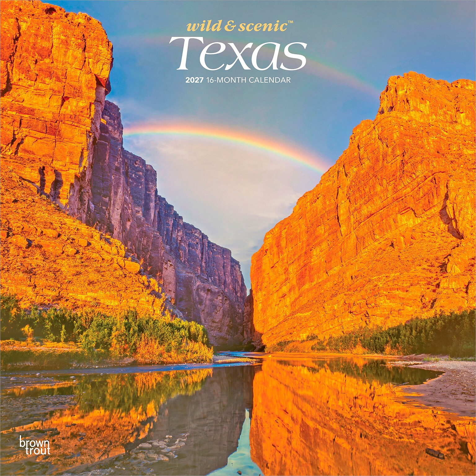 2027 BrownTrout Texas Wild & Scenic 12 x 12 Monthly Wall Calendar (9798330710904)