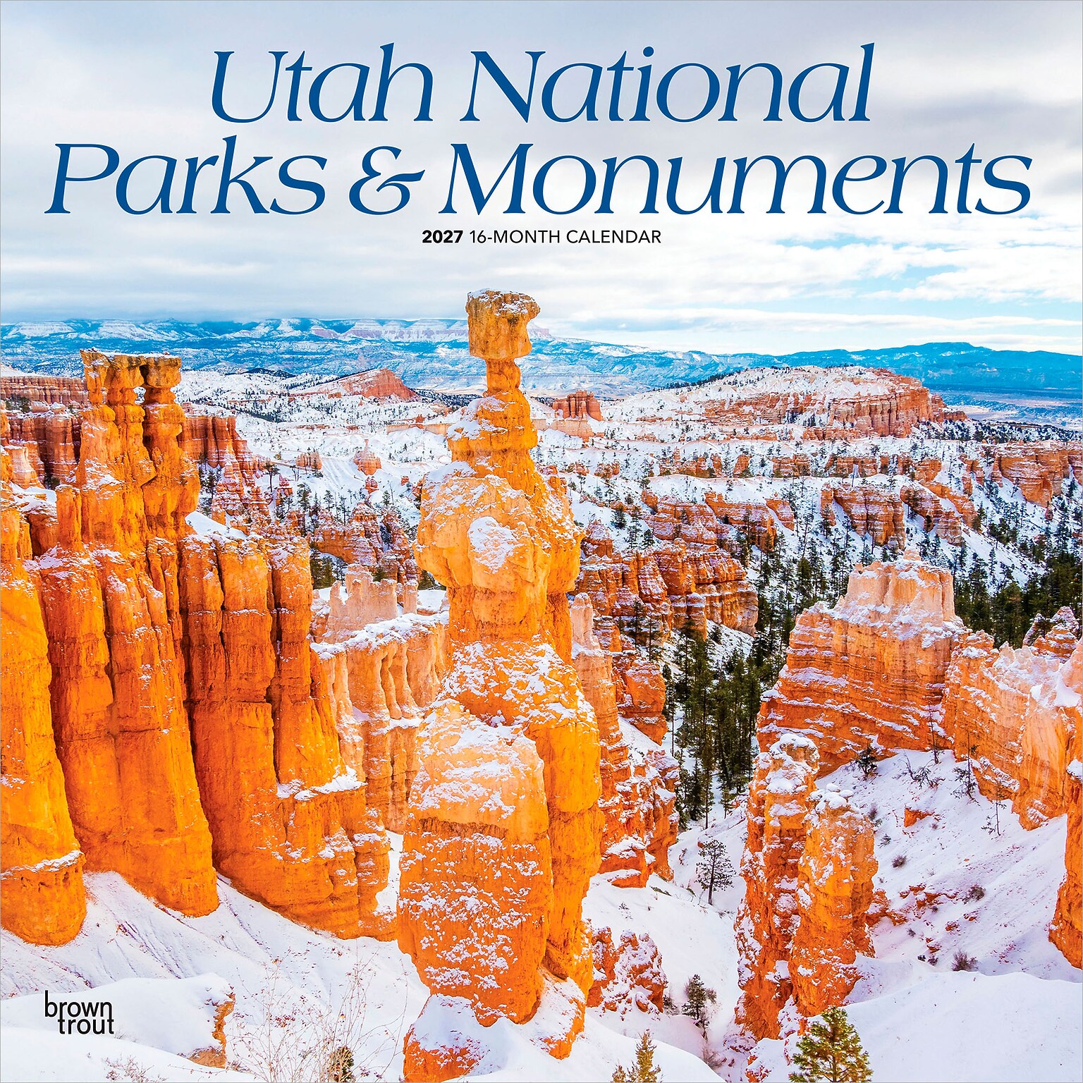 2027 BrownTrout Utah National Parks & Monuments 12 x 12 Monthly Wall Calendar (9798330710928)