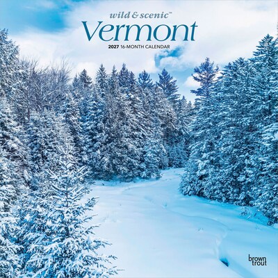 2027 BrownTrout Vermont Wild & Scenic 12 x 12 Monthly Wall Calendar (9798330710942)