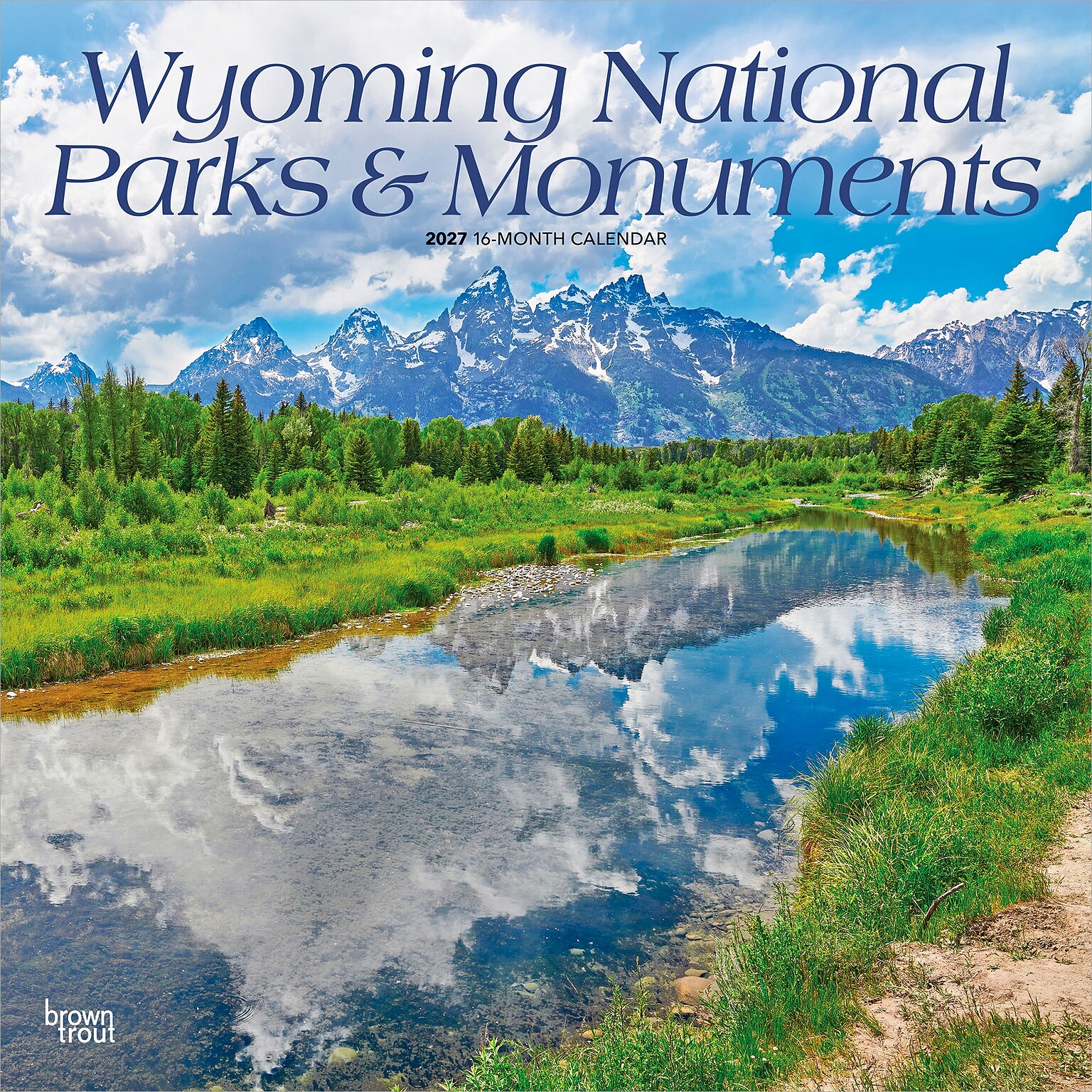 2027 BrownTrout Wyoming National Parks & Monuments 12 x 12 Monthly Wall Calendar (9798330714643)