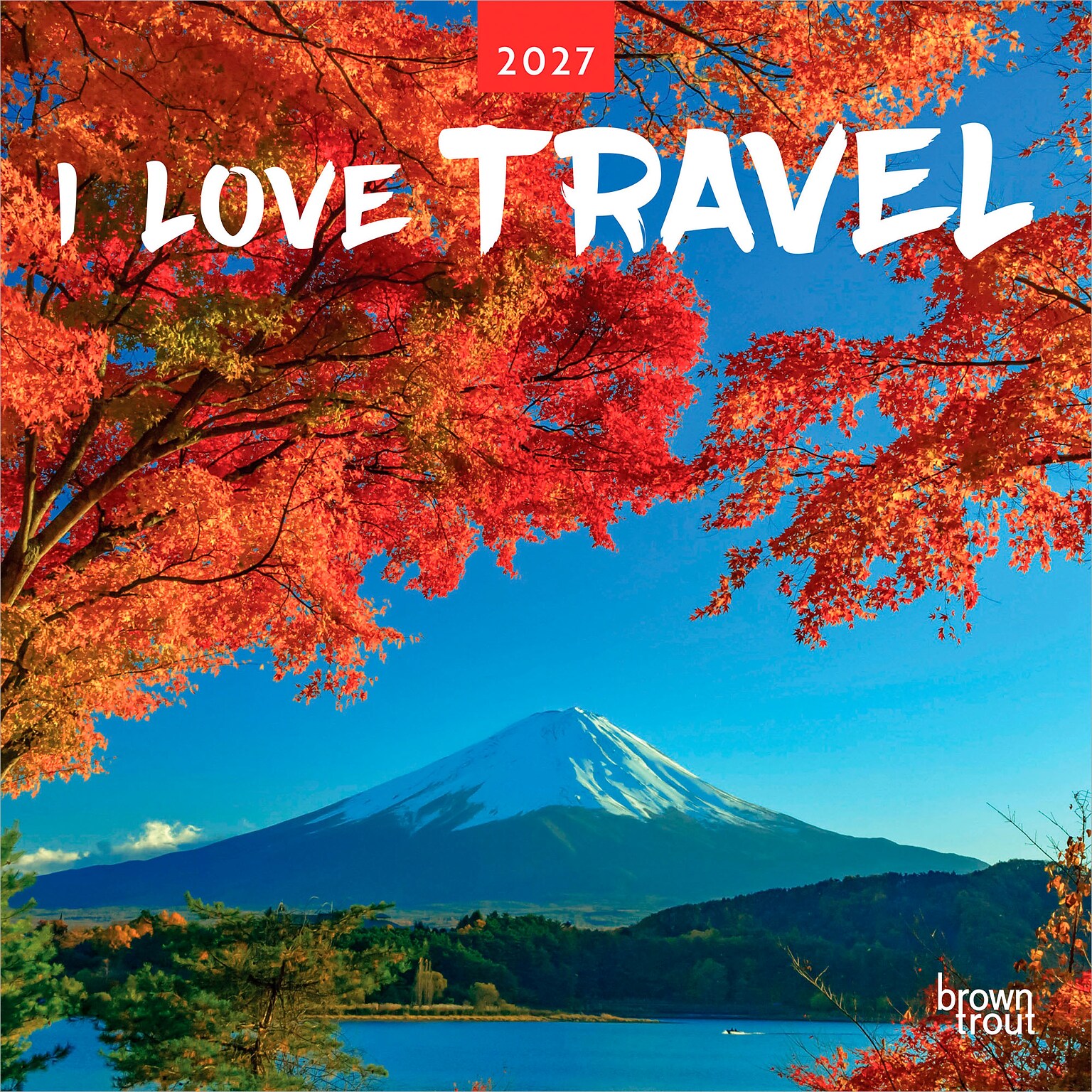 2027 BrownTrout I Love Travel 12 x 12 Monthly Wall Calendar (9347301107238)