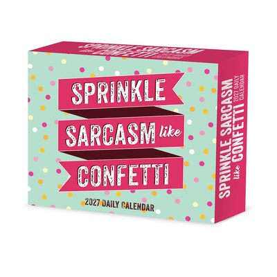 2027 Willow Creek Sprinkle Sarcasm Like Confetti 6.2 x 5.4 Day-to-Day Calendar (63736)