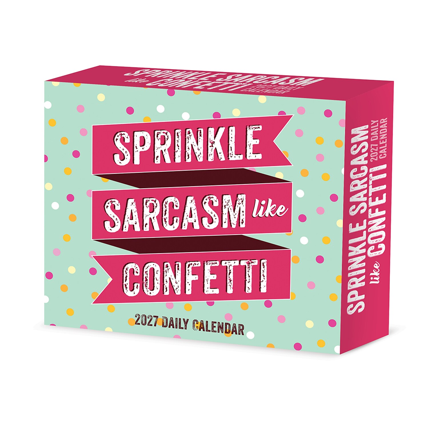 2027 Willow Creek Sprinkle Sarcasm Like Confetti 6.2 x 5.4 Day-to-Day Calendar (63736)