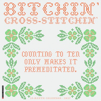 2027 Willow Creek Bitchin Cross-Stitchin 12 x 12 Monthly Wall Calendar, Assorted Colors (59227)