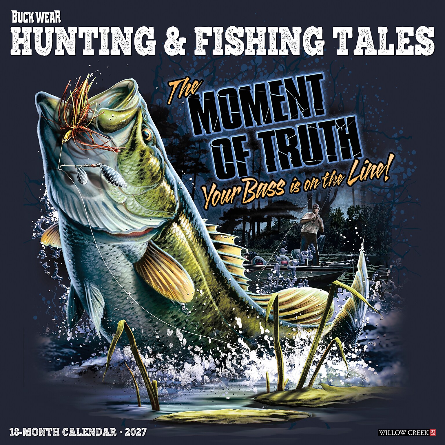2027 Willow Creek Buck Wear Hunting & Fishing Tales 12 x 12 Monthly Wall Calendar, Assorted Colors (59340)