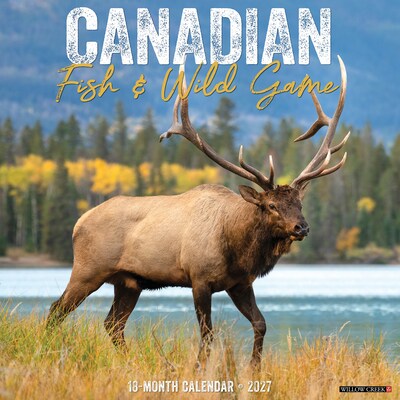 2027 Willow Creek Canadian Fish & Wild Game 12 x 12 Monthly Wall Calendar (59487)