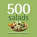 500 Salads:  The Only Salad Compendium Youll Ever Need