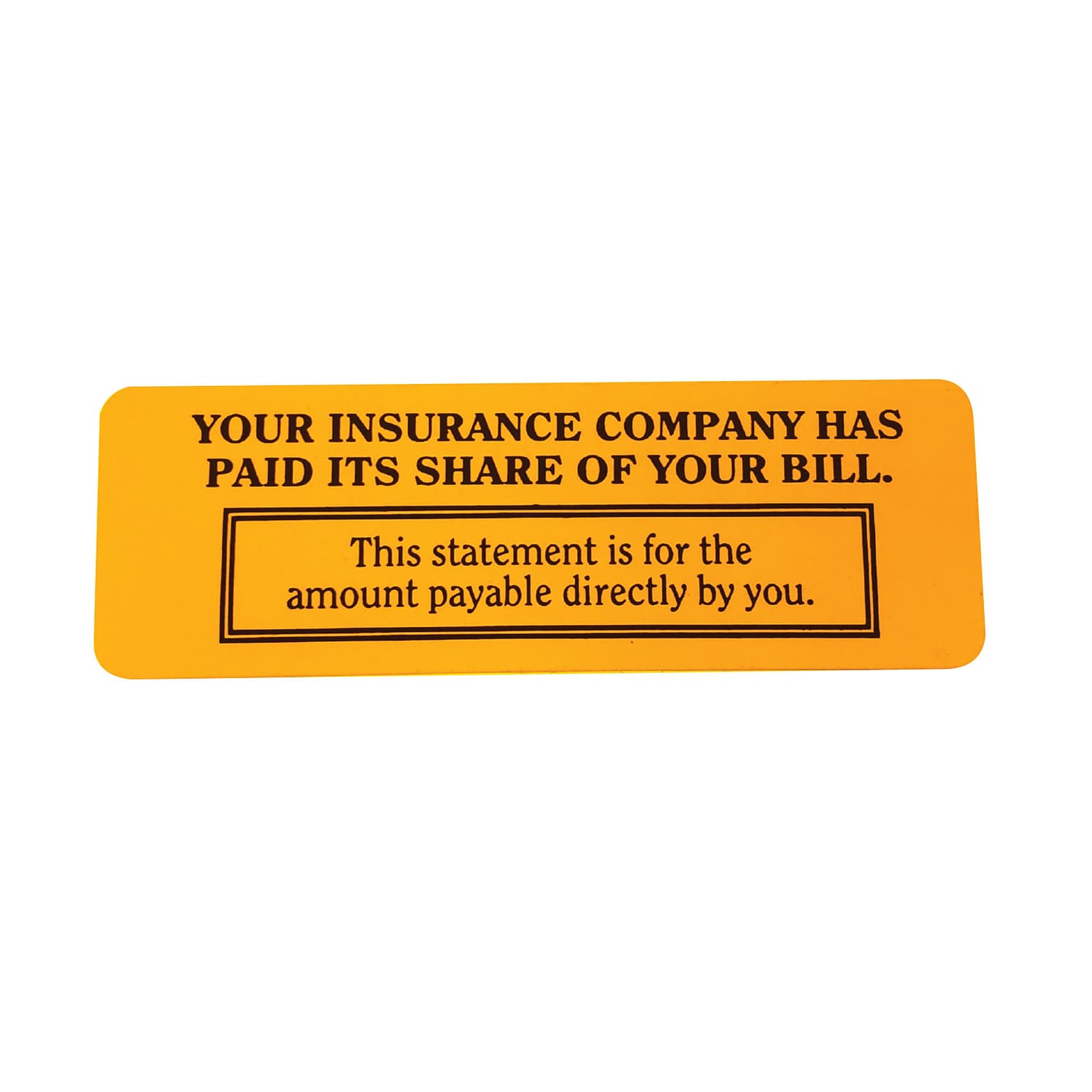 Medical Arts Press® Reminder & Thank You Collection Labels, Insur. Has Paid Its Share, Fl Orange, 1x3, 500 Labels