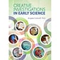 Gryphon House Creative Investigations in Early Science (GR-15948)