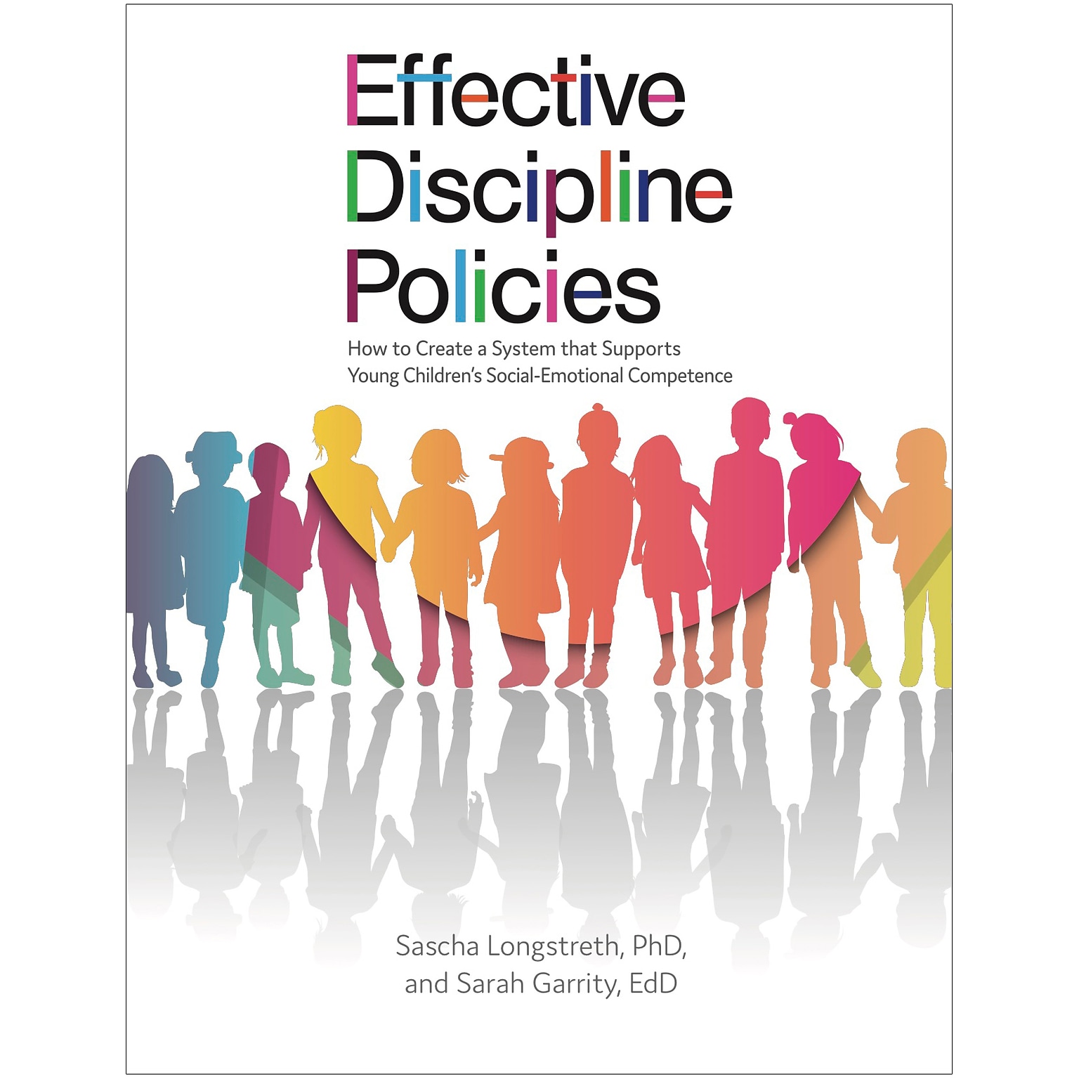 Effective Discipline Policies: How to Create a System that Supports Young Children’s Social-Emotional Competence