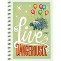 2018 Live Dangerously Daily Weekly Monthly Planner