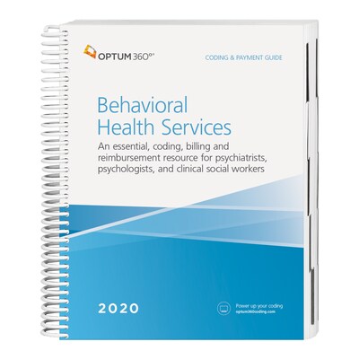 Optum360 2020 Coding and Payment Guide for Behavioral Health Services, Spiral (SYCH20)