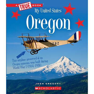 A TRUE Book™ My United States Book: Oregon, Paperback (9780531250884)