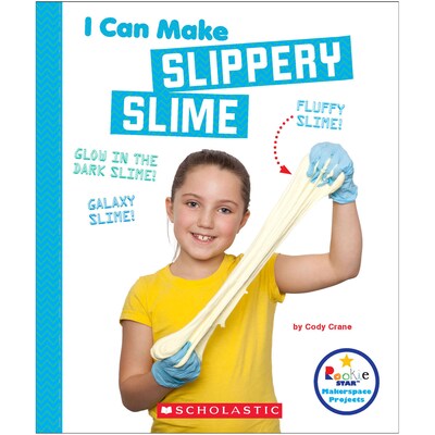 Rookie Star I Can Make Slippery Slime, Grade 2-3 (9780531184165)