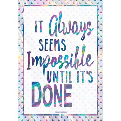 Teacher Created Resources® 13 x 19 It Always Seems Impossible Until It’s Done Positive Poster (TCR7440)