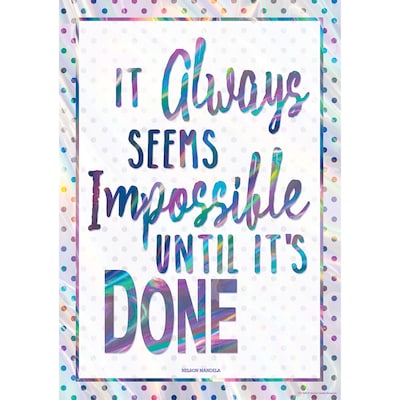 Teacher Created Resources® 13 x 19 It Always Seems Impossible Until It’s Done Positive Poster (TCR7440)