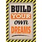 Teacher Created Resources® 13 x 19 Build Your Own Dreams Positive Poster (TCR7431)