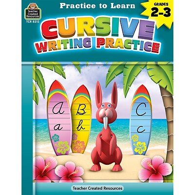 Teacher Created Resources® Practice to Learn: Cursive Writing Practice, Grades 2–3 (TCR8212)