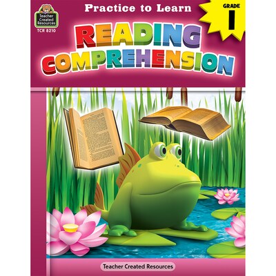 Teacher Created Resources® Practice to Learn: Reading Comprehension, Grade 1 (TCR8210)
