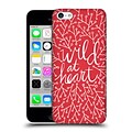 OFFICIAL CAT COQUILLETTE QUOTES TYPOGRAPHY 3 Wild At Heart Red Hard Back Case for Apple iPhone 5c
