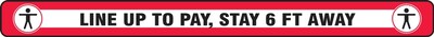Accuform Slip-Gard™ Floor Decal, Line Up to Pay, Stay 6 FT Away, Vinyl, 3 x  36, Red (PSR911)
