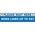 Accuform Slip-Gard™ Floor Decal, Please Wait Here When Lined Up to Pay, Vinyl, 6 x  24, Blue (PSR296)