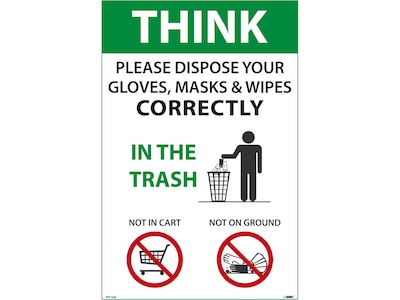 National Marker Vinyl Poster, Think. Please Dispose Your Gloves, Masks & Wipes Correctly, 18 x 12, White/Green (PST154C)