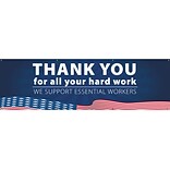 National Marker Vinyl Banner, Thank You for All Your Hard Work. We Support Essential Workers, 36
