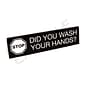 Custom Plastic Engraved Table Tent Sign, "Stop-Did You Wash", 2" x 8"